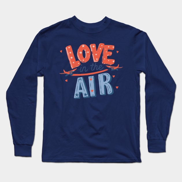 Love is in the air Long Sleeve T-Shirt by AxAr